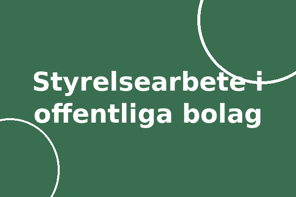 Styrelsearbete i offentliga bolag